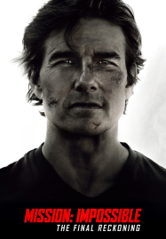 Mission Impossible 8 The Final Reckoning (2025) มิชชั่น อิมพอสซิเบิ้ล ปิดปฏิบัติการล่าพิกัดมรณะ